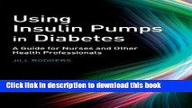 [PDF]  Using Insulin Pumps in Diabetes: A Guide for Nurses and Other Health Professionals