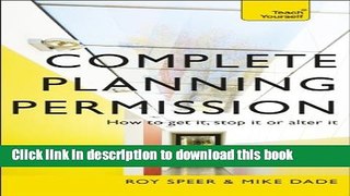 [PDF]  Complete Planning Permission: How to Get it Stop it or Alter it: Teach Yourself  [Read]