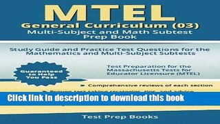Read Books MTEL General Curriculum (03) Multi-Subject and Math Subtest Prep Book: Study Guide and