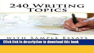 Read Books 240 Writing Topics: with Sample Essays E-Book Free
