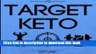 Download Target Keto: The Targeted Ketogenic Diet for Low Carb Athletes to Build Muscle, Burn fat