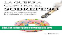 Download La guerra contra el sobrepeso: Â¿QuiÃ©n es el responsable  de la epidemia de obesidad?