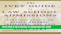Read Books The Ivey Guide to Law School Admissions: Straight Advice on Essays, RÃ©sumÃ©s,