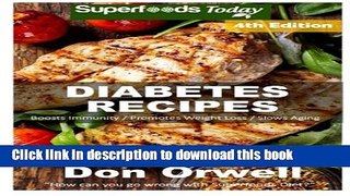 Read Diabetes Recipes: Over 260 Diabetes Type-2 Quick   Easy Gluten Free Low Cholesterol Whole