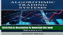 Read Algorithmic Trading Systems: Advanced Gap Strategies for the Futures Markets Ebook Free
