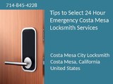 Tips to Select 24 Hour Emergency Costa Mesa Locksmith Services