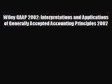 READ book Wiley GAAP 2002: Interpretations and Applications of Generally Accepted Accounting