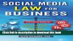 Read Social Media Law for Business: A Practical Guide for Using Facebook, Twitter, Google +, and