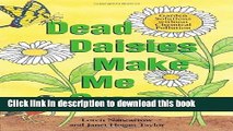 [PDF] Dead Daisies Make Me Crazy: Garden Solutions Without Chemical Pollution [Read] Full Ebook