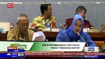 DPR RI Pertimbangkan Tuntutan IDI Terkait Pendidikan Dokter