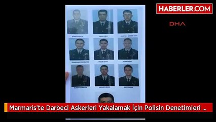 Marmaris'te Darbeci Askerleri Yakalamak İçin Polisin Denetimleri Aralıksız Devam Ediyor- Ek Fotoğraf