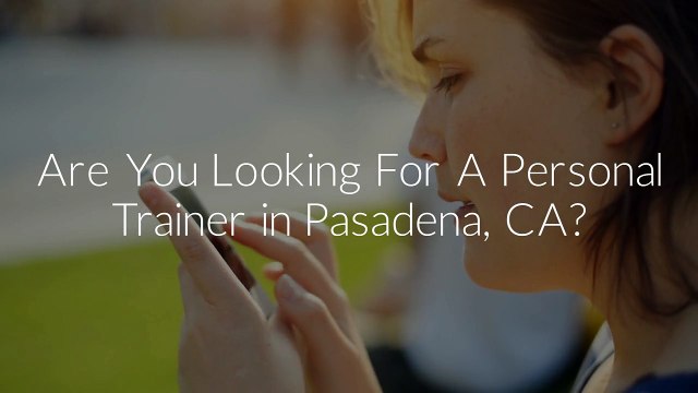 HealthFit Personal Trainer in Pasadena