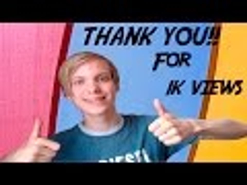 I reached 1k views! | Thank you!