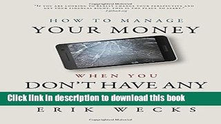 Download Books How to Manage Your Money When You Don t Have Any Workbook Ebook PDF