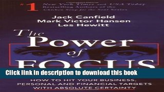 Read Books The Power of Focus: What the World s Greatest Achievers Know about The Secret to