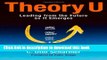 [Read PDF] Theory U: Leading from the Future as It Emerges  Read Online