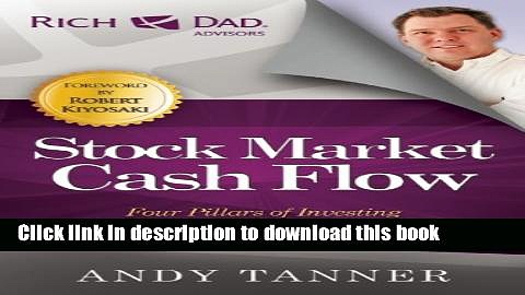 Read Books The Stock Market Cash Flow: Four Pillars of Investing for Thriving in Todayâ€™s Markets
