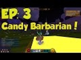 Trove Episode 3: Candy Barbarian