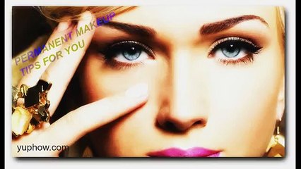 Permanent Makeup Tips For You