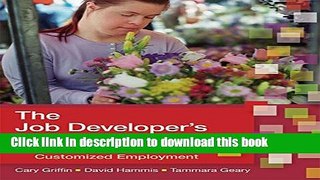 Download The Job Developer s Handbook: Practical Tactics for Customized Employment Ebook Online