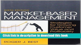 Download Market-Based Management (6th Edition) Ebook Online