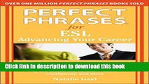 Read Perfect Phrases for ESL Advancing Your Career (Perfect Phrases Series) Ebook Free