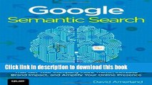 Read Google Semantic Search: Search Engine Optimization (SEO) Techniques That Get Your Company