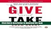 Read Give and Take: Why Helping Others Drives Our Success Ebook Free