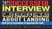 Read Interview: The Successful Interview - 7 Secrets You Didn t Know About Landing Your Dream Job