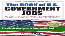 Read The Book of U.S. Government Jobs: Where They Are, What s Available,   How to Complete a