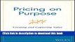 Read Pricing on Purpose: Creating and Capturing Value  Ebook Online
