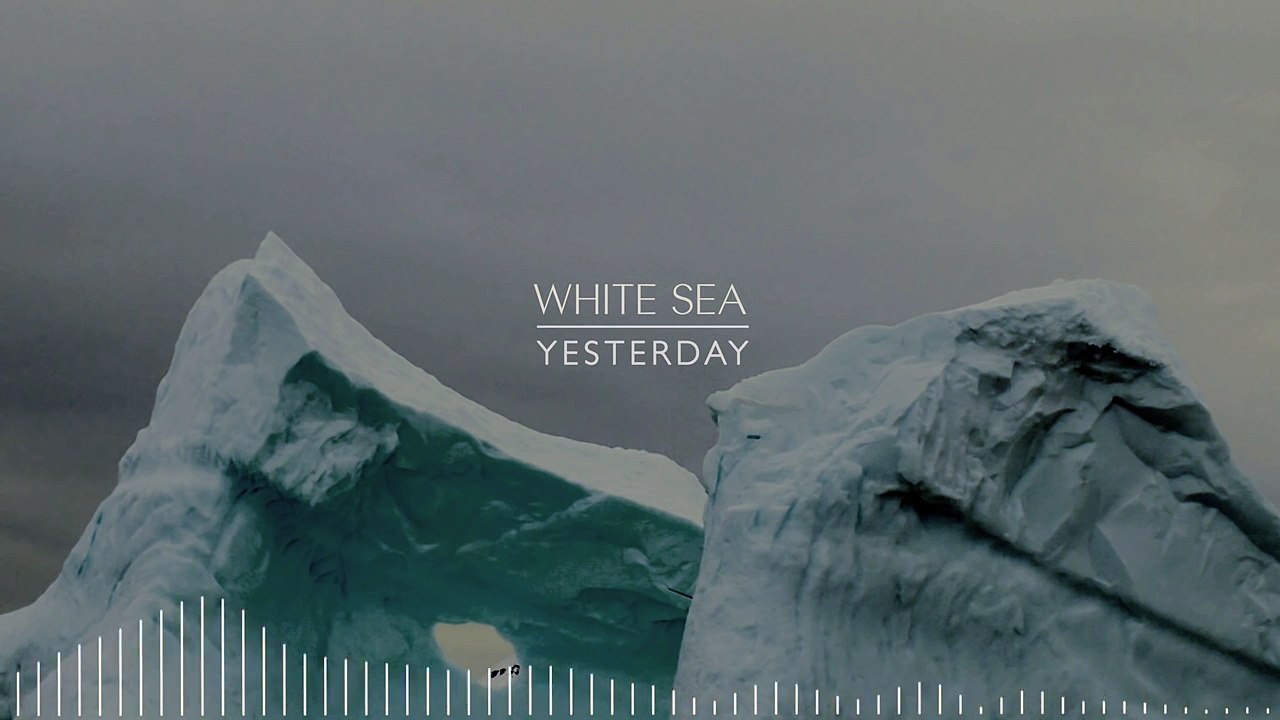White Sea - Yesterday
