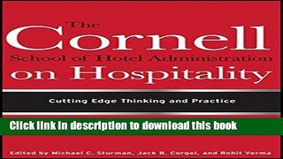 Read The Cornell School of Hotel Administration on Hospitality: Cutting Edge Thinking and