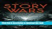 Read Winning the Story Wars: Why Those Who Tell (and Live) the Best Stories Will Rule the Future
