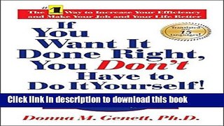 Read If You Want It Done Right, You Don t Have to Do It Yourself!: The Power of Effective