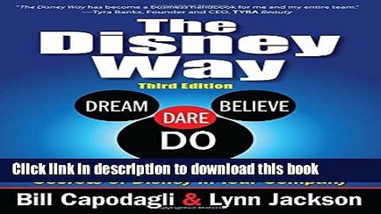 Read The Disney Way:Harnessing the Management Secrets of Disney in Your Company, Third Edition