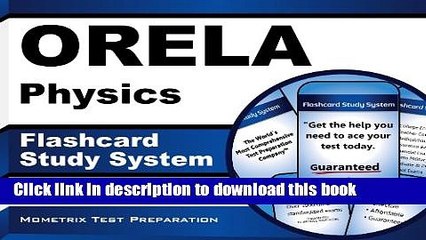 Read ORELA Physics Flashcard Study System: ORELA Test Practice Questions   Exam Review for the