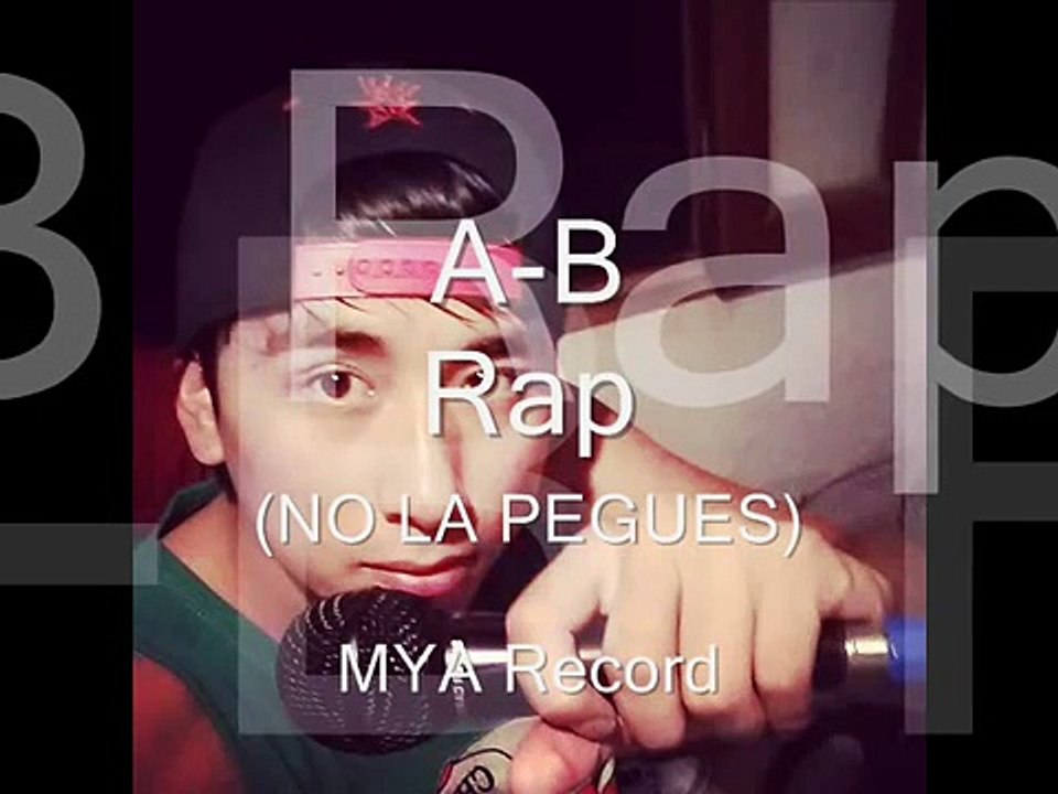 A-B Rap (NO LA PEGUES)