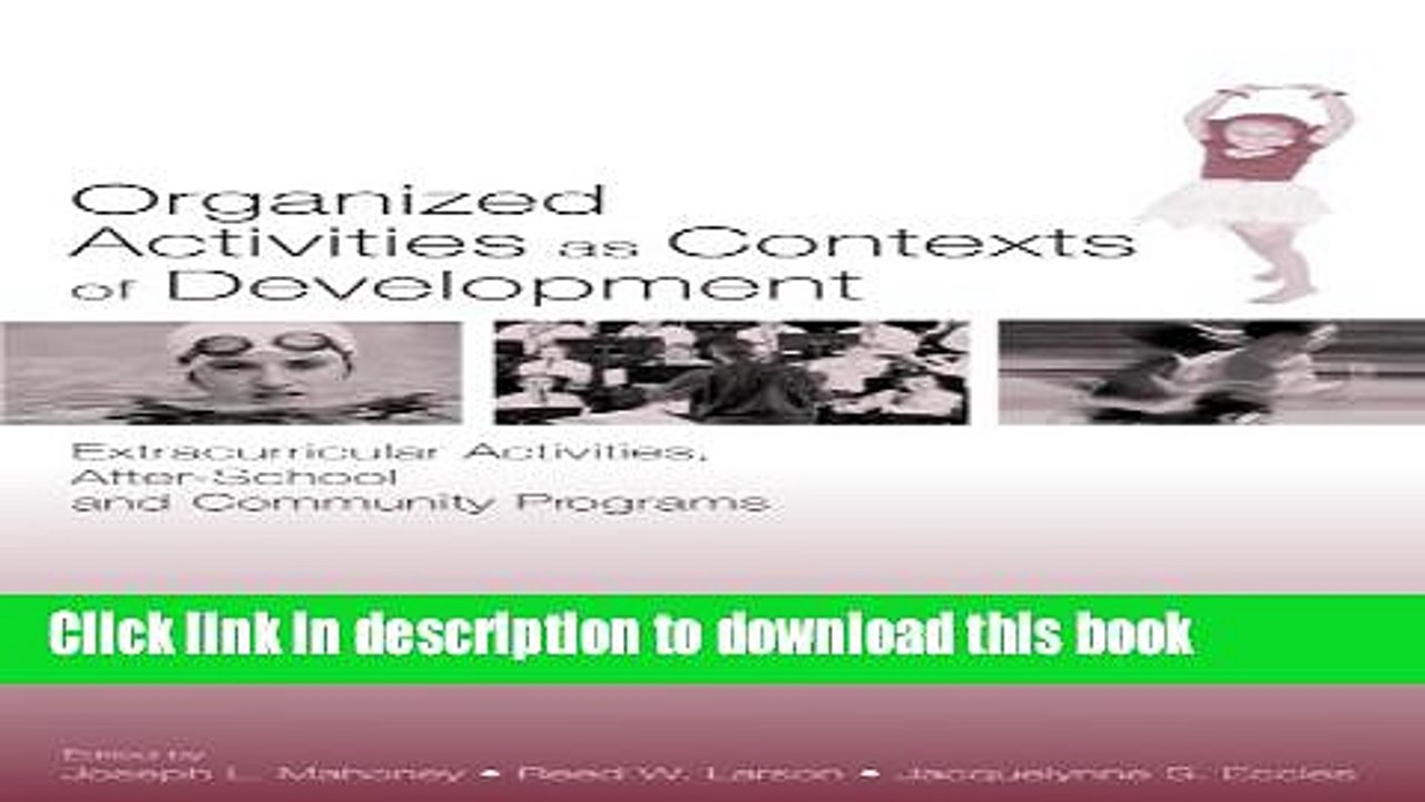 Read Organized Activities As Contexts of Development: Extracurricular Activities, After School and