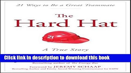 Read The Hard Hat: 21 Ways to Be a Great Teammate  Ebook Free