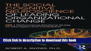 Read The Social Cognitive Neuroscience of Leading Organizational Change: TiER1 Performance