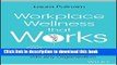 Read Workplace Wellness that Works: 10 Steps to Infuse Well-Being and Vitality into Any