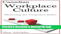 Read Canadian Workplace Culture: Mastering the Unspoken Rules  Ebook Free