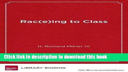 Download Rac(e)ing to Class: Confronting Poverty and Race in Schools and Classrooms  Ebook Online