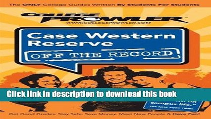 Read Case Western Reserve University: Off the Record - College Prowler (College Prowler Off the