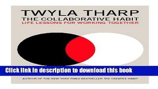 Read The Collaborative Habit: Life Lessons for Working Together  Ebook Free