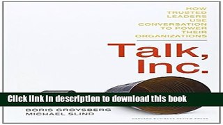 Read Talk, Inc.: How Trusted Leaders Use Conversation to Power their Organizations  Ebook Online