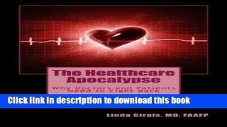 Download The Healthcare Apocalypse: Why Doctors and Patients Need to Fight Back Ebook Free