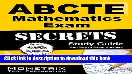 Read ABCTE Mathematics Exam Secrets Study Guide: ABCTE Test Review for the American Board for