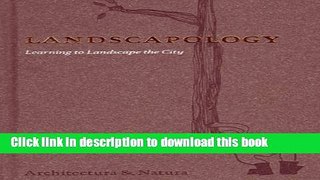 Read Book Landscapology - Learning To Landscape The City ebook textbooks